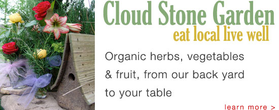 Cloud Stone Garden: eat local live well